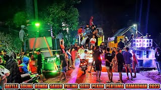 Battle sound ronda sahur malam minggu pertama ramadhan 2023 sound system full horreg