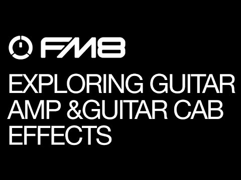 FM8 - Helpful Tips For Getting More Out of FM8 Effects - pt 2 - How to Tutorial
