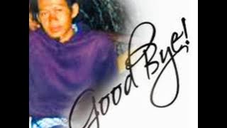 Goodbye Brother - Dear my best friend Iim Ibrahim (MS-00)...Solidarity Forever.