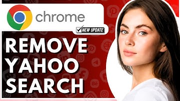 How To Remove Yahoo Search From Chrome - Full Guide