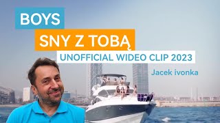 BOYS - Sny z Tobą (unofficial video clip) Jacek ivonka 2023