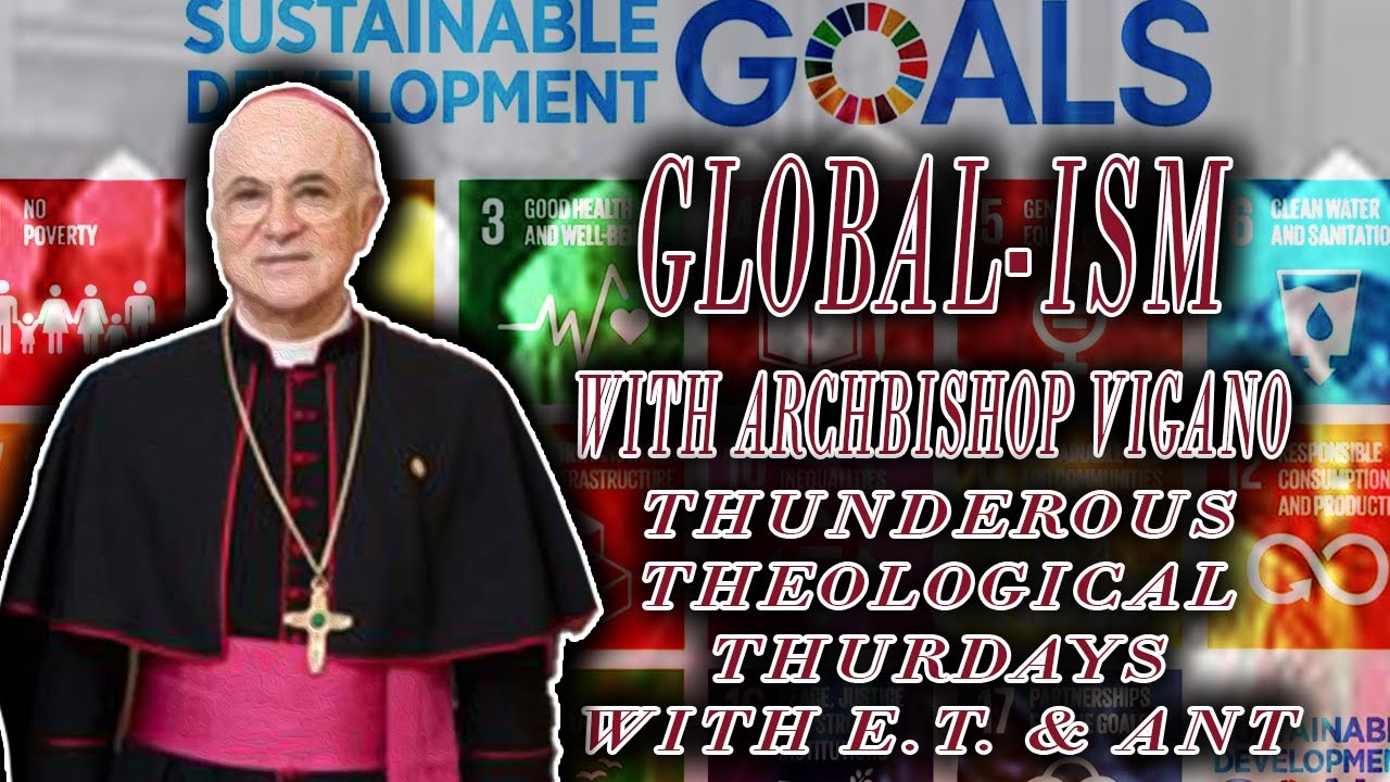 CatholicsReact: Vigano's Warning Us Against Globalism | Thunderous Theological Thursday