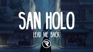 Video thumbnail of "San Holo - Lead Me Back (Lyrics)"