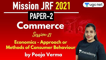 11:30 AM - JRF 2021 Paper - 2 | Commerce by Pooja Verma | Approach or Methods of Consumer Behaviour