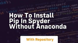how to install pip in spyder without anaconda Profile