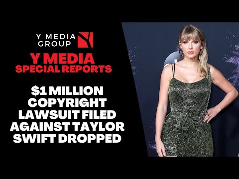 $1 million copyright lawsuit filed against Taylor Swift dropped