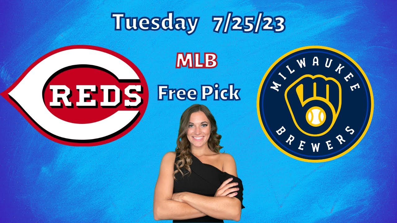 Brewers vs. Reds Prediction, Odds, Picks - July 26