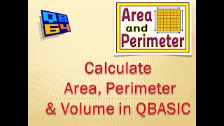 To Calculate Area, Perimeter and Volume of a Figure in QBASIC