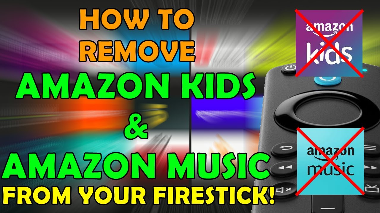 How to Remove Amazon Music and Amazon Kids Apps From Your Firestick!