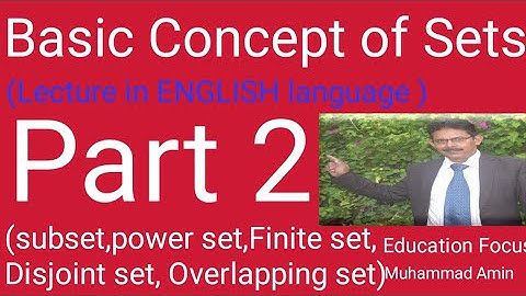Basic Concept of Sets||Subset,power set, Disjoint set||Overlapping set, universal set