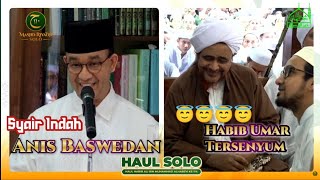 Syair Indah dari Bapak Anis Baswedan Dalam Acara Haul Habib Ali Al Habsy Solo Jawa Tengah 2025