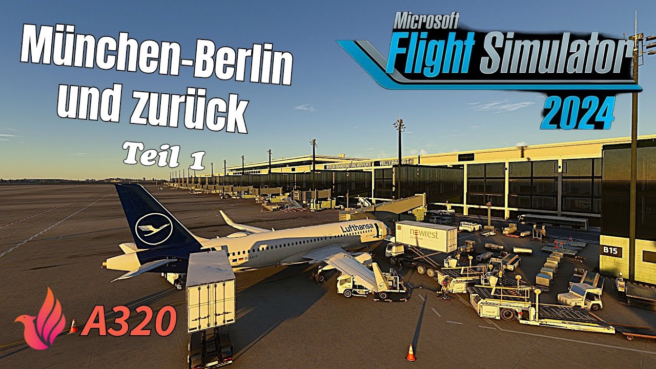 MSFS 2024 SU4 Fenix A320 CFM SL Lufthansa München nach Berlin und zurück // Teil 1
