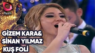 GİZEM KARA & SİNAN YILMAZ - KUŞ FOLİ | Canlı Performans 12.11.2013 Resimi