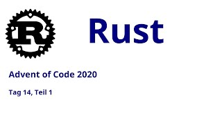 Rust: Advent of Code 2020 Tag 14 Teil 1
