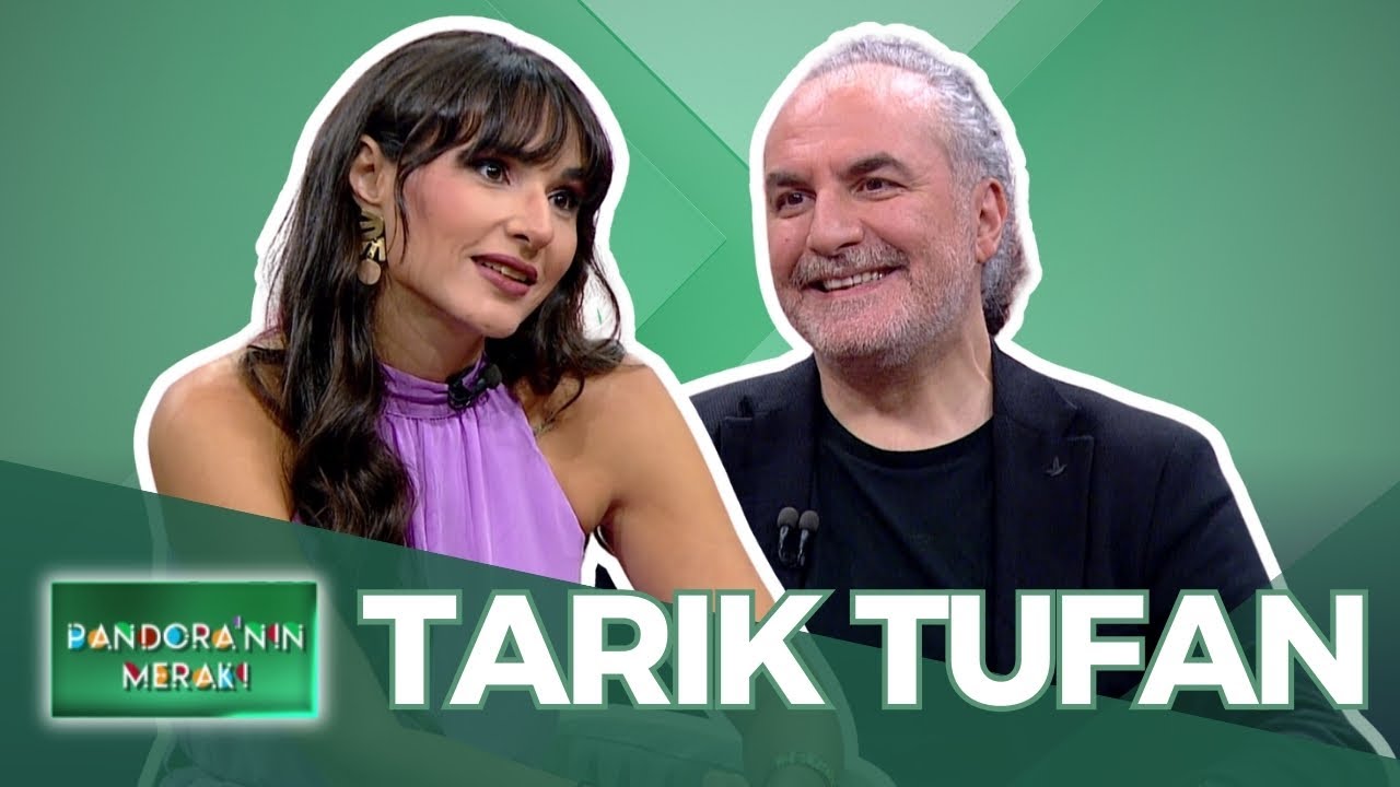 Pandora'nın Merakı - Tarık Tufan | 29 Ocak 2025