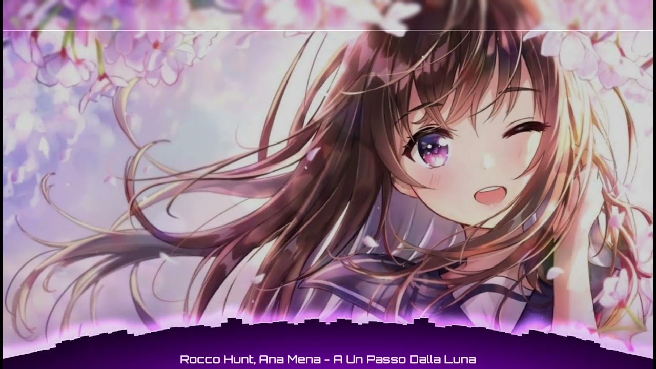 Rocco Hunt, Ana Mena - Un passo dalla luna nightcore