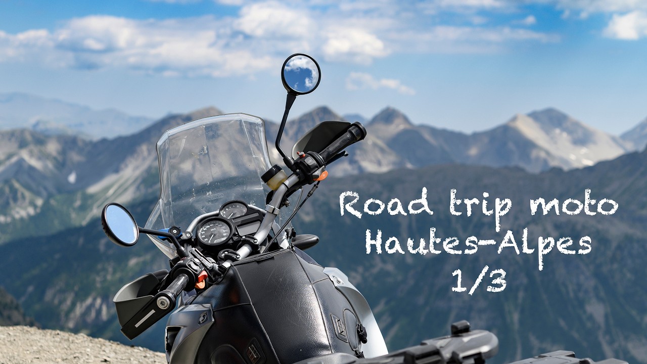 Road-trip moto Hautes-Alpes 1/3