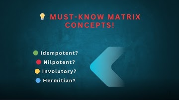 idempotent matrix, nilpotant matrix, involutory matrix, sub matrix, trace of matrix, hermitian