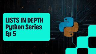Lists in Depth | Every Method You Needd | Programming Series Episode 5