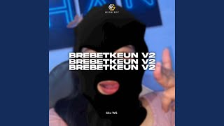 Download Lagu BREBETKEUN V2 Download Lagu BREBETKEUN V2