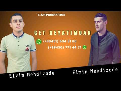 Elvin Mehdizade ft Elmin Mehdizade-Get Heyatimdan 2019
