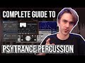 The Absolute COMPLETE Guide on EVERYTHING you need to know about Psytrance Percussion - A to Z