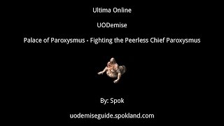 Ultima Online - Uodemise - Palace Of Paroxysmus - Peerless Chief Paroxysmus