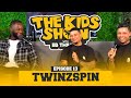 TWINZSPIN TALK, DJ BEEF, FEMALE ATTENTION, BUILDING BUSINESSES AND MANY MORE|| THE KIDS SHOW EP 13