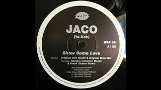 Miniatura de vídeo de "Jaco - Show Some Love (Rhythm Invention Remix)"