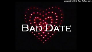 Bad Date - Be Loved Again (2005)