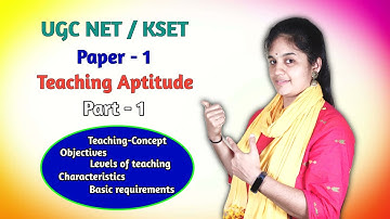 Teaching Aptitude Part 1 | Paper 1 | UGC- NET | KSET | Teaching