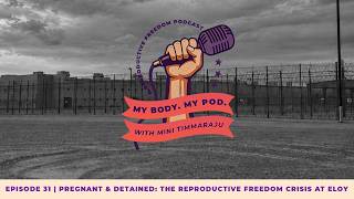 Free Maria! Pregnant, Detained, Denied Care Under ICE with Reps. Grijalva and Dexter - Ep 31