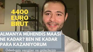 Almanya'da Mühendis olarak ne kadar maaş alıyorum? Vergiler ne kadar? Aylık giderlerim ne kadar?