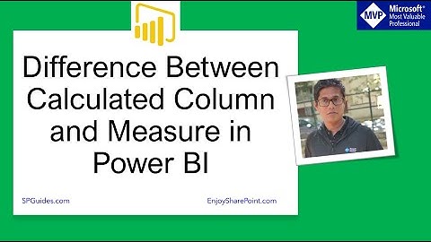Difference between calculated column and measure in Power BI
