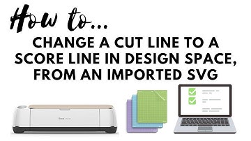 How to change a cut line to a score line from an imported SVG in Cricut Design Space!