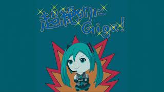超絶的にGiga！ / 初音ミク & Mai - Lyric Video
