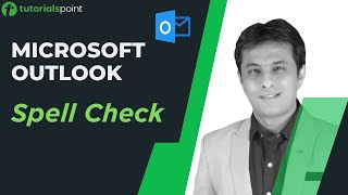 MS Outlook | Spell Check in Outlook | Tutorialspoint