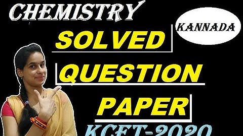 SOLVED QUESTION PAPER CHEMISTRY|DETAILED SOLUTION|KCET-2020