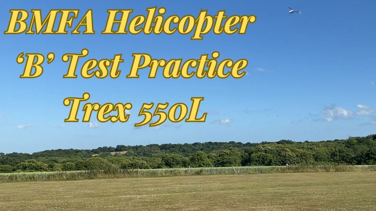 BMFA Helicopter B Test Practice Trex 550L - YouTube