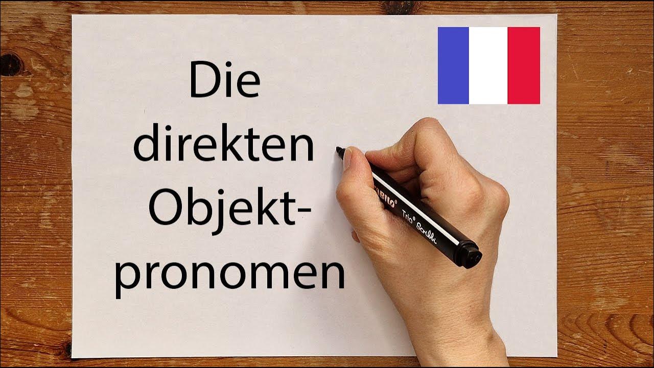Die Direkten Objektpronomen Französisch www.youtube.com