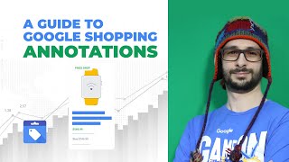 A Guide To Google Shopping Annotations