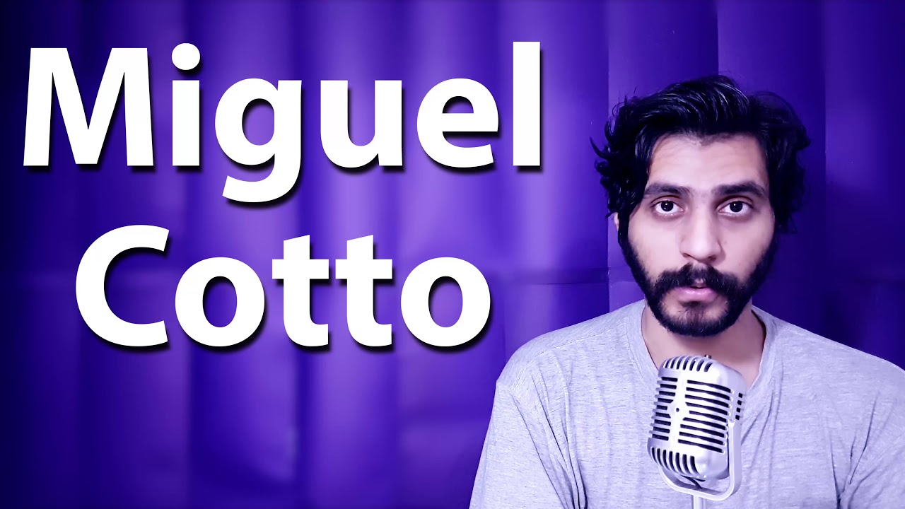 How To Pronounce Miguel Cotto YouTube