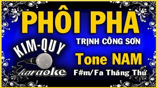 PHÔI PHA - KARAOKE - Tone NAM ( F#m/Fa Thăng thứ )