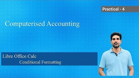 PR   4   Conditional Formatting - Libre Office CALC