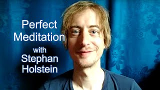 Perfect Meditation. German Jesus Guy. Tutorial 7