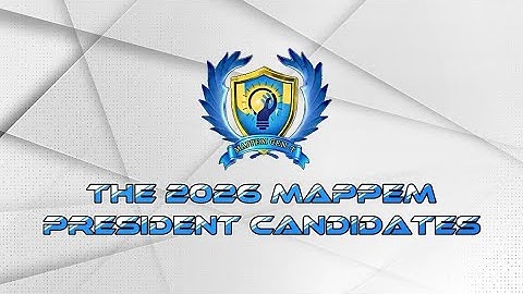 2026 President Candidates | MAPPEM GEN-T | Official Video