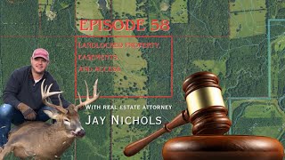 Landlocked Properties, Easements, and Access with Real Estate Attorney Jay Nichols