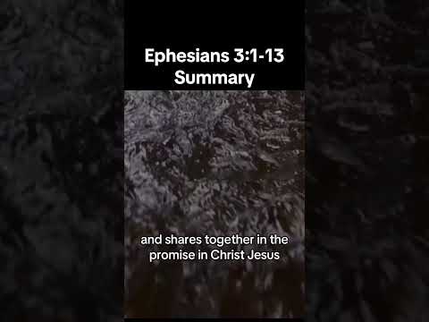 Ephesians 3:1-13 Summary.