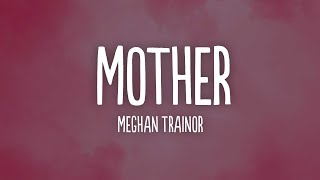 Meghan Trainor  Mother s