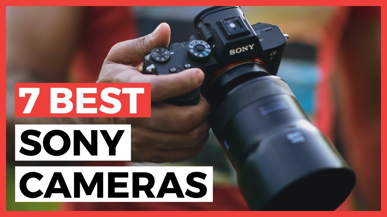Best Sony Cameras in 2024 How to Choose your Sony Camera? YouTube
